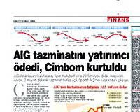 SABAH, 17 Şubat 2004te AIG tazminatını yatırımcı ödedi, Cimbom kurtuldu başlıklı haberi ile kamuoyunu uyarmıştı.
