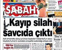 8 Temmuzda Adanada yaanan olay SABAHta Kayp silah savcda kt balyla yer almt.