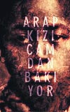 Arap K�z� Camdan Bak�yor