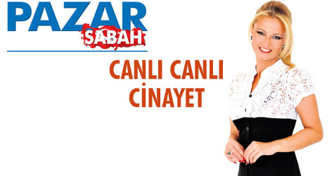 'Tatl Sert'te be cinayet zld